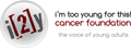 Im Too Young for This! Cancer Foundation
