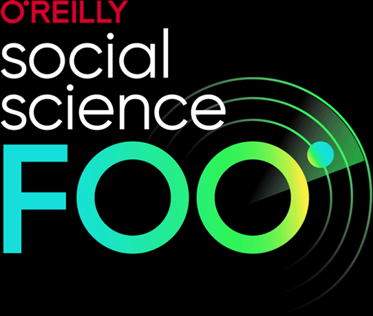 O'Reilly Social Science Foo