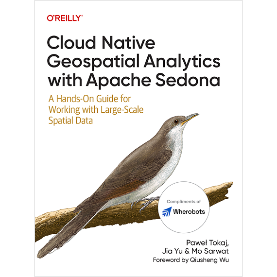 Book cover: Cloud-Native Geospatial Analytics with Apache Sedona
