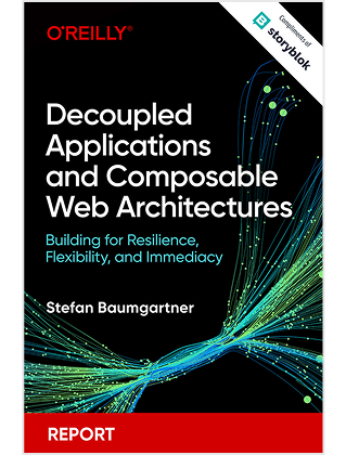 Book cover: Decoupled Applications and Composable Web Architectures